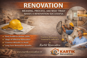 Read more about the article Renovation: What It Really Means, Why It Matters, and How to Do It Right