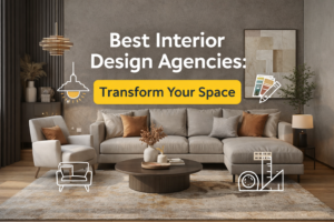 Best Interior Design Agencies: Transform Your Space